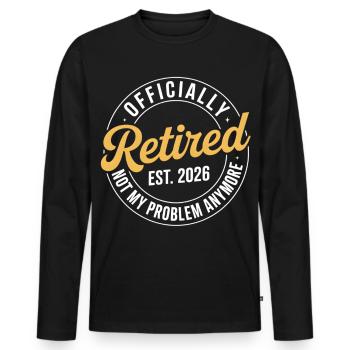 Retired 2026 Not My Problem Anymore Retirement - T-shirt manches longues Premium bio Homme - noir - Devant - Nico (187cm)
