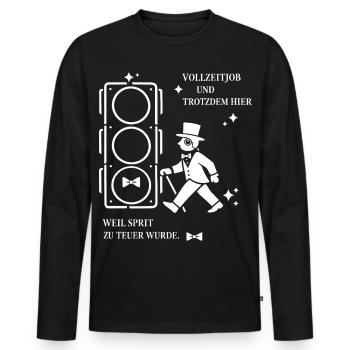 Vollzeitjob Und Trotzdem Hier, Sprit Zu Teuer - Männer Premium Bio Langarmshirt - Schwarz - Vorne - Nico (187cm)