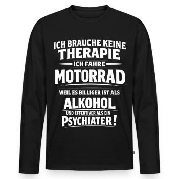 Motorrad statt Therapie lustiger Biker Spruch - Männer Premium Bio Langarmshirt - Schwarz - Vorne - Nico (187cm)