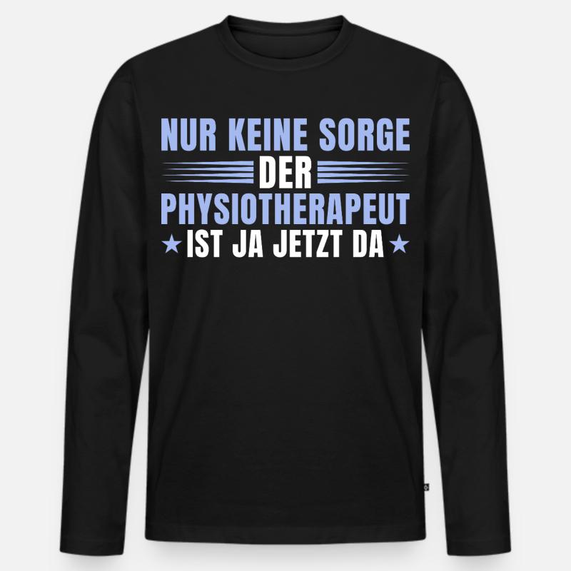 Physiotherapeut Geschenk – Keine Sorge Physio - Männer Premium Bio Langarmshirt - Schwarz