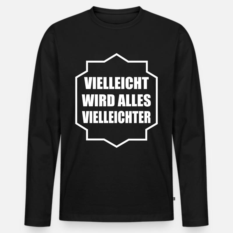 Vielleicht wird alles Vielleichter - Männer Premium Bio Langarmshirt - Schwarz
