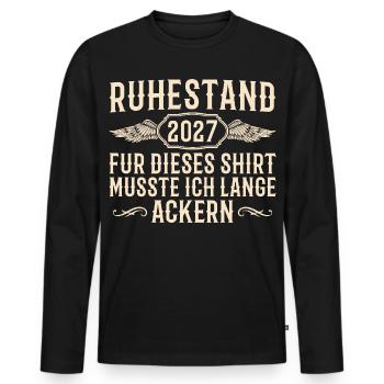 Ruhestand 2027 – Lange geackert für die Rente - Männer Premium Bio Langarmshirt - Schwarz - Vorne - Nico (187cm)