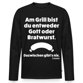 Stromberg Spruch Grill Gott Oder Bratwurst - Männer Premium Bio Langarmshirt - Schwarz - Vorne - Nico (187cm)