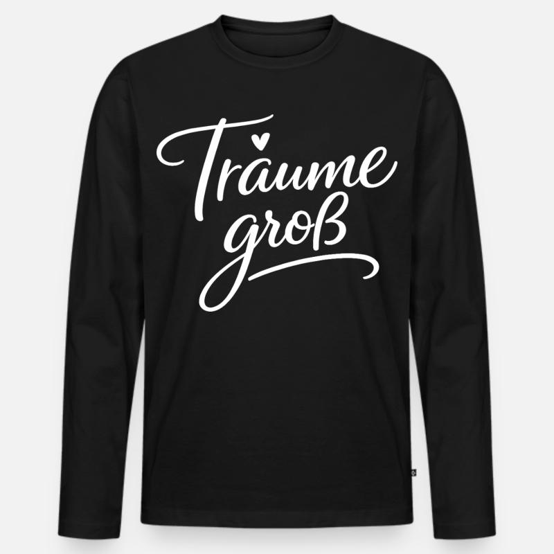 Träume Groß – Handlettering Script - Männer Premium Bio Langarmshirt - Schwarz