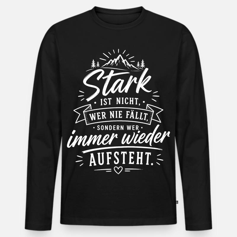 Stark durch Aufstehen Zitat - Männer Premium Bio Langarmshirt - Schwarz