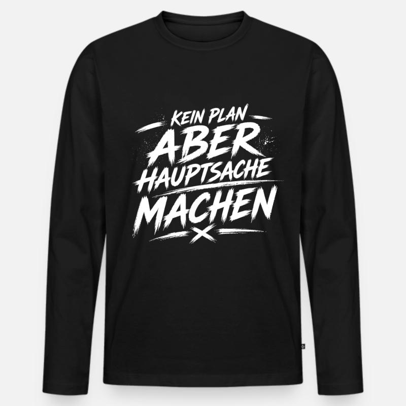 Kein Plan Aber Machen - Männer Premium Bio Langarmshirt - Schwarz
