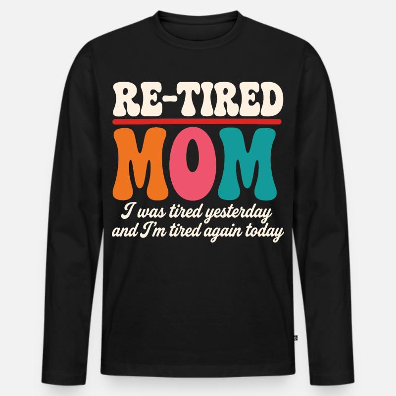 Zurückgetretene sarkastische Mutter Mutter im Ruhestand - Männer Premium Bio Langarmshirt - Schwarz