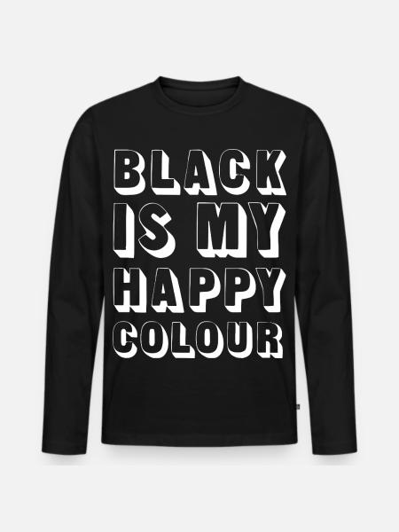 Black is my Happy Colour - Men's Premium Organic Long Sleeve Shirt - black