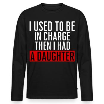 Be in Charge Then I Had A Daughter Funny dad - T-shirt manches longues Premium bio Homme - noir - Devant - Nico (187cm)