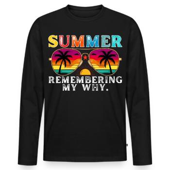 Funny Summer Break Quote Remembering My Why - T-shirt manches longues Premium bio Homme - noir - Devant - Nico (187cm)