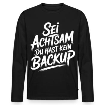 Sei achtsam - kein Backup - Männer Premium Bio Langarmshirt - Schwarz - Vorne - Nico (187cm)