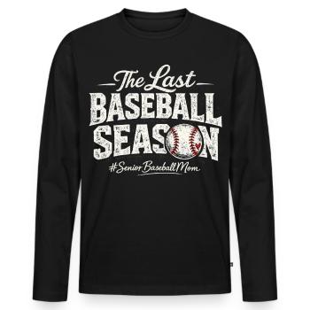Senior Baseball Mom – The Last Baseball Season - Men's Premium Organic Long Sleeve Shirt - black - Front - Nico (187cm)