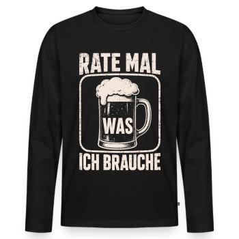 Bier Rate Mal Was Ich Brauche Shirt - Männer Premium Bio Langarmshirt - Schwarz - Vorne - Nico (187cm)