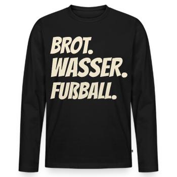 Brot. Wasser. Fußball. Mehr braucht’s nicht - Männer Premium Bio Langarmshirt - Schwarz - Vorne - Nico (187cm)