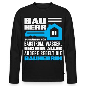 Bauherr Bier Rest regelt die Bauherrin - Männer Premium Bio Langarmshirt - Schwarz - Vorne - Nico (187cm)