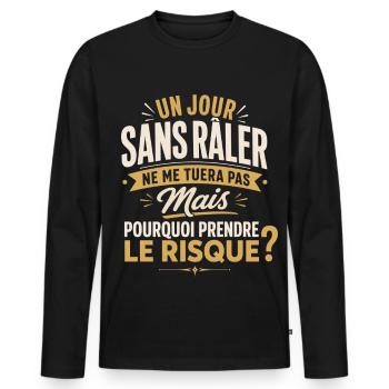 Un jour sans râler - Humour pour Râleur et Râleuse - T-shirt manches longues Premium bio Homme - noir - Devant - Nico (187cm)
