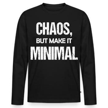Chaos, aber mach es minimal – lustige Worte - Männer Premium Bio Langarmshirt - Schwarz - Vorne - Nico (187cm)