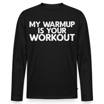 Mon échauffement, c’est ton entraînement - T-shirt manches longues Premium bio Homme - noir - Devant - Nico (187cm)