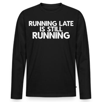 Running Late Is Still Running - T-shirt manches longues Premium bio Homme - noir - Devant - Nico (187cm)