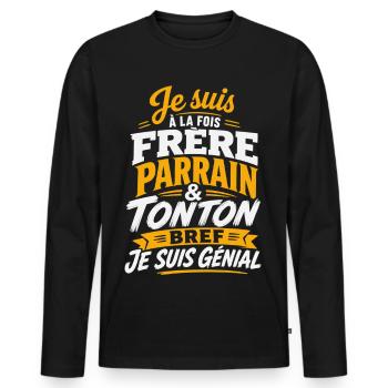 Je suis Fère parrain et tonton Bref je suis génial - T-shirt manches longues Premium bio Homme - noir - Devant - Nico (187cm)