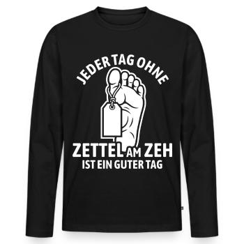 Jeder Tag ohne Zettel am Zeh ist ein guter Tag - Männer Premium Bio Langarmshirt - Schwarz - Vorne - Nico (187cm)