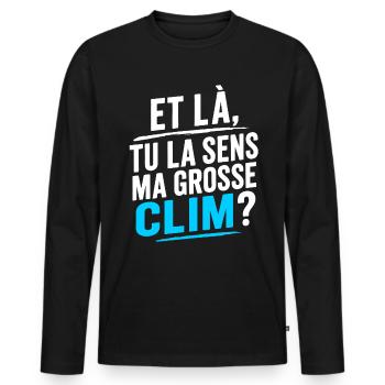 Et là, tu la sens ma grosse Clim ? - W - T-shirt manches longues Premium bio Homme - noir - Devant - Nico (187cm)