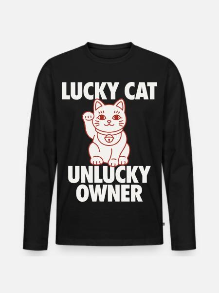 Lucky Cat Unlucky Owner Funny - Men's Premium Organic Long Sleeve Shirt - black