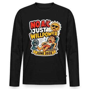 Hitzewelle 2026 | Keine Klimaanlage, nur Willenskraft - Männer Premium Bio Langarmshirt - Schwarz - Vorne - Nico (187cm)