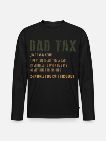 Dad Tax: Dad Duty Definition Tee - Men's Premium Organic Long Sleeve Shirt - black