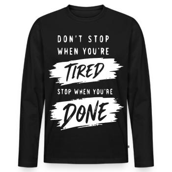 Ne t’arrête pas avant d’avoir fini - T-shirt manches longues Premium bio Homme - noir - Devant - Nico (187cm)