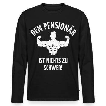 Dem Pensionär Ist Nichts Zu Schwer! (Ruhestand, W) - Männer Premium Bio Langarmshirt - Schwarz - Vorne - Nico (187cm)