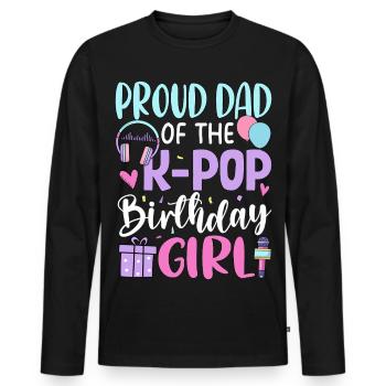 Proud Dad of The K-Pop Birthday Girl - Männer Premium Bio Langarmshirt - Schwarz - Vorne - Nico (187cm)