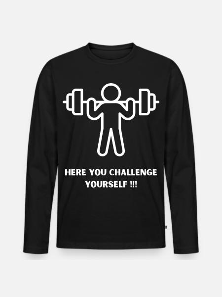 Challenge Yourself Here Gym Workout - Men's Premium Organic Long Sleeve Shirt - black