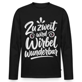 Zu zweit wird Wirbel wunderbar – Paarliebe - Männer Premium Bio Langarmshirt - Schwarz - Vorne - Nico (187cm)