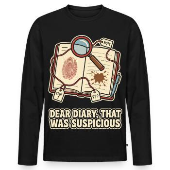 Dear Diary That Was Suspicious - Männer Premium Bio Langarmshirt - Schwarz - Vorne - Nico (187cm)