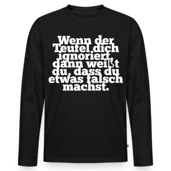 Teufel Shirt Damen Glauben Spruch Lustig - Männer Premium Bio Langarmshirt - Schwarz - Vorne - Nico (187cm)