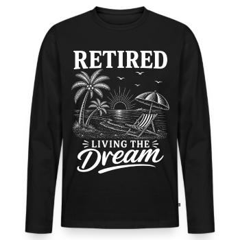 Retired Living The Dream - Männer Premium Bio Langarmshirt - Schwarz - Vorne - Nico (187cm)