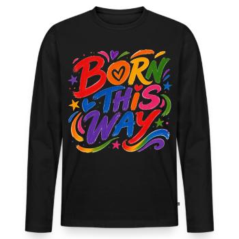 Born This Way Regenbogen CSD Pride Spruch - Männer Premium Bio Langarmshirt - Schwarz - Vorne - Nico (187cm)