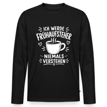 Ich werde Frühaufsteher niemals verstehen - Männer Premium Bio Langarmshirt - Schwarz - Vorne - Nico (187cm)