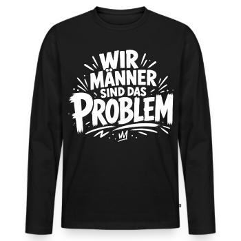 Wir Männer sind das Problem - Männer Premium Bio Langarmshirt - Schwarz - Vorne - Nico (187cm)