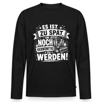 Zu spät, vernünftig zu werden - Männer Premium Bio Langarmshirt - Schwarz - Vorne - Nico (187cm)