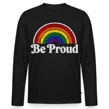 Be Proud LGBT Spruch Retro Regenbogen Motiv - Männer Premium Bio Langarmshirt - Schwarz - Vorne - Nico (187cm)