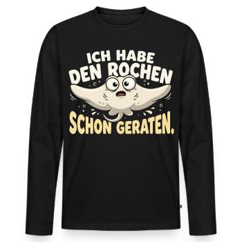 Ich Habe Den Rochen Schon Gebraten - Männer Premium Bio Langarmshirt - Schwarz - Vorne - Nico (187cm)