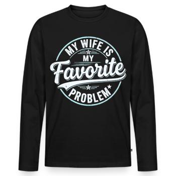 My Wife is My Favorite Problem Shirt Funny Quote  - T-shirt manches longues Premium bio Homme - noir - Devant - Nico (187cm)
