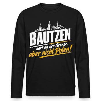 Bautzen Hart An Der Grenze Nicht Polen - Männer Premium Bio Langarmshirt - Schwarz - Vorne - Nico (187cm)