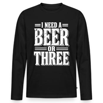 I Need a Beer or Three - Men's Premium Organic Long Sleeve Shirt - black - Front - Nico (187cm)
