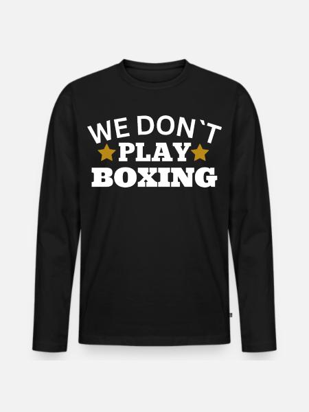 We don´t play boxing - Männer Premium Bio Langarmshirt - Schwarz