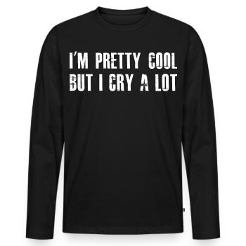 Je suis plutôt cool mais je pleure beaucoup - T-shirt manches longues Premium bio Homme - noir - Devant - Nico (187cm)