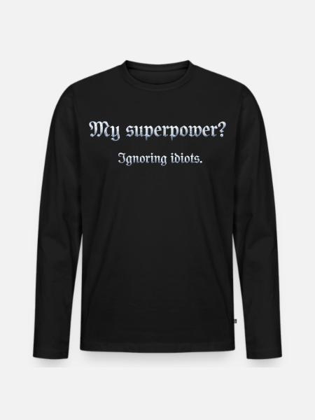 Humorous superpower sentence with wit - Men's Premium Organic Long Sleeve Shirt - black