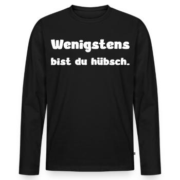 Wenigstens bist du hübsch – Spruch Design - Männer Premium Bio Langarmshirt - Schwarz - Vorne - Nico (187cm)